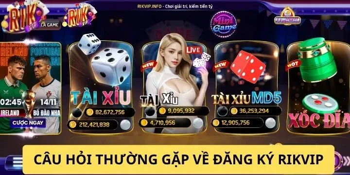 FAQs về vấn đề đăng ký hội viên Rikvip thường gặp nhất