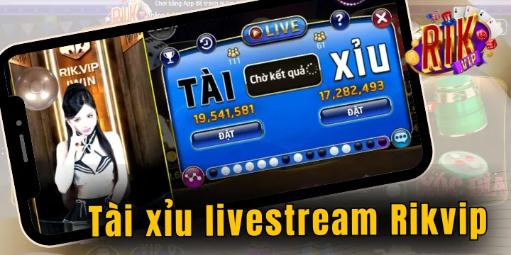 Tài Xỉu Livestream Rikvip – Đẳng cấp game trực tuyến ăn tiền 2026