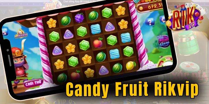 Candy Fruit Rikvip là gì? Game có gì hấp dẫn người chơi?