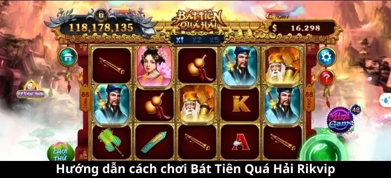 Hướng dẫn chi tiết cách chơi Bát Tiên Quá Hải Rikvip