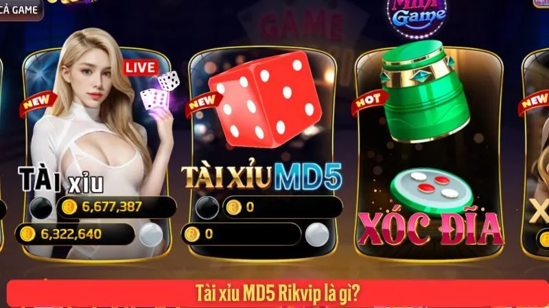 Tài Xỉu MD5 Rikvip là gì? và vì sao nên thử?